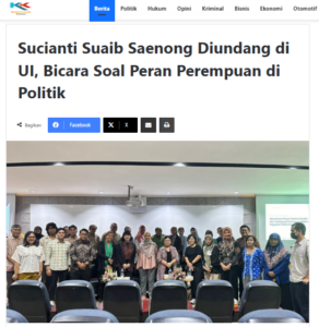 Sucianti Suaib Saenong Diundang di UI: Bicara Peran Perempuan dalam Politik